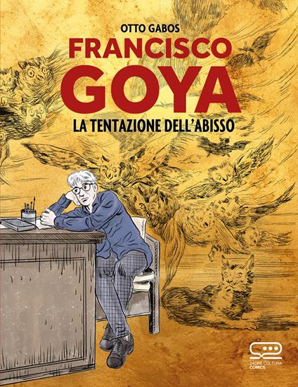 Francisco Goya. La tentazione dell'abisso - Otto Gabos - copertina