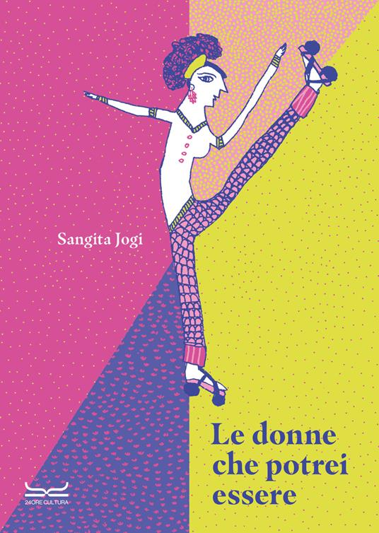 Le donne che potrei essere. Ediz. a colori - Sangita Jogi - copertina