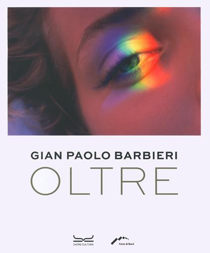 Gian Paolo Barbieri. Oltre. Ediz. illustrata - copertina