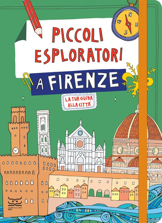 Piccoli esploratori a Firenze. La tua guida alla città - Maria Cristina Ferrari - copertina