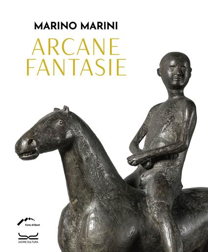 Marino Marini. Arcane fantasie. Ediz. illustrata - copertina