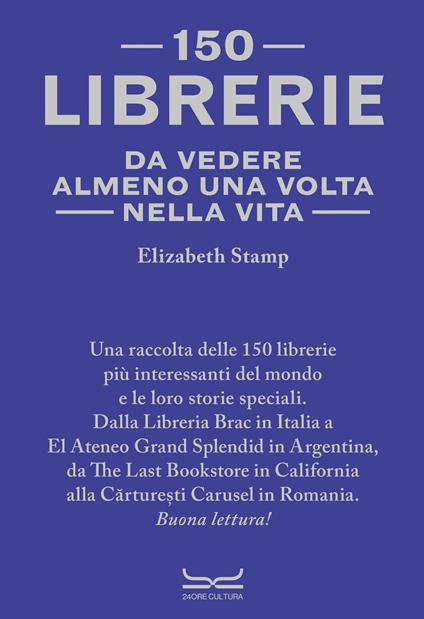 150 librerie da vedere almeno una volta nella vita - Elizabeth Stamp - copertina