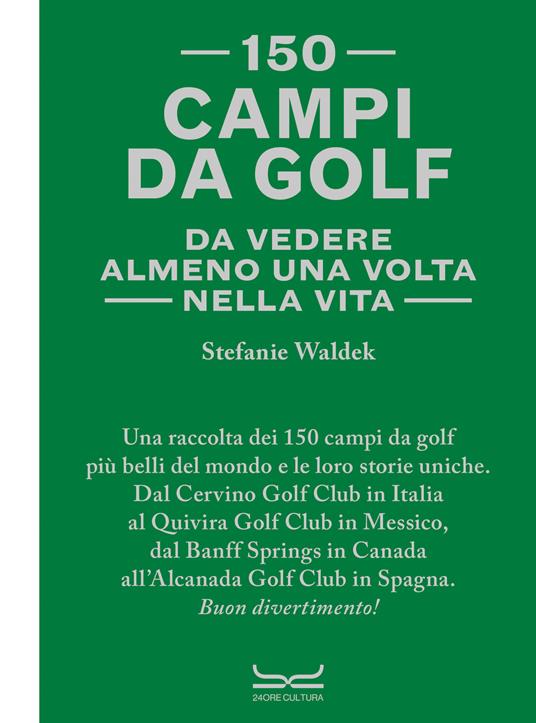 150 campi da golf da vedere almeno una volta nella vita - Stefanie Waldek - copertina