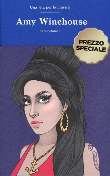 Amy Winehouse. Una vita per la musica - Kate Solomon - copertina