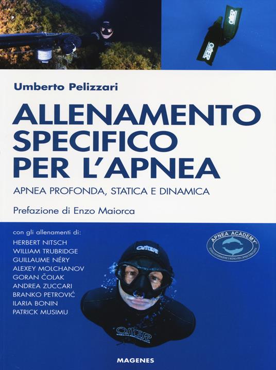Allenamento specifico per l'apnea. Apnea profonda, statica e dinamica - Umberto Pelizzari - copertina