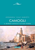 Camogli, il borgo antico e le sue storie