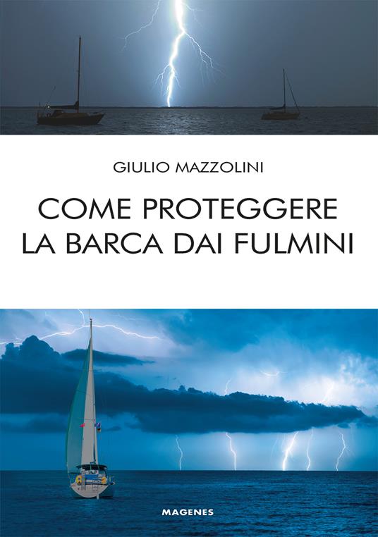 Come proteggere la barca dai fulmini - Giulio Mazzolini - copertina