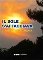 Il sole s'affacciava