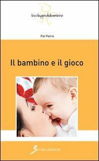 Il bambino e il gioco - Pat Petrie - copertina