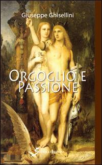 Orgoglio e passione - Giuseppe Ghisellini - copertina