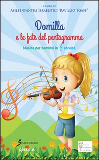 Domilla e le fate del pentagramma. Musica per bambini in chiave ebraica - copertina