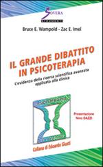 Il grande dibattito in psicoterapia. L'evidenza della ricerca scientifica avanzata applicata alla clinica