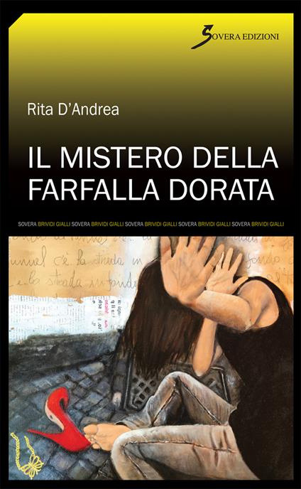 Il mistero della farfalla dorata - Rita D'Andrea - copertina