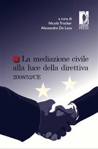 La mediazione civile alla luce della direttiva 2008/52/CE - Alessandra De Luca,Nicolò Trocker - ebook