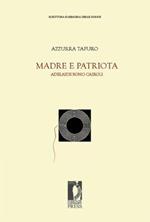 Madre e patriota. Adelaide Bono Cairoli