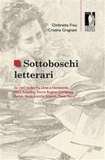 Sottoboschi letterari. Sei case studies fra Otto e Novecento