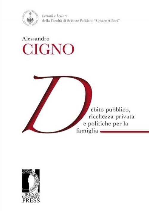 Debito pubblico, ricchezza privata e politiche per la famiglia - Alessandro Cigno - copertina