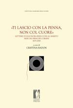 «Ti lascio con la penna, non col cuore». Lettere di Eleonora Rinuccini al marito Neri dei principi Corsini. 1835-1858