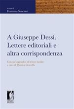 A Giuseppe Dessí. Lettere editoriali e altra corrispondenza