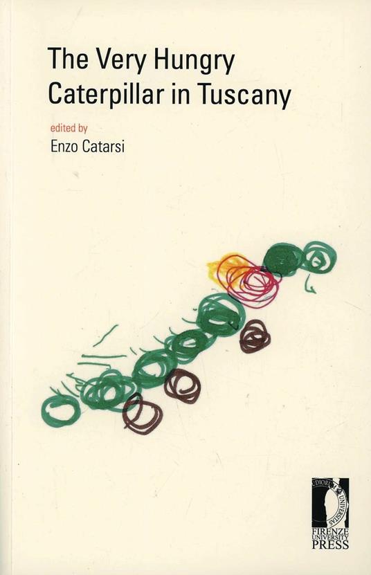 The very hungry caterpillar in Tuscany - copertina