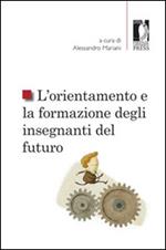 L' orientamento e la formazione degli insegnanti del futuro