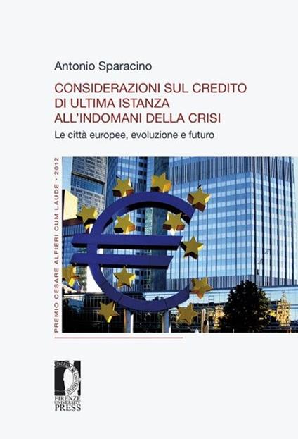 Considerazioni sul credito di ultima istanza all'indomani della crisi. Le città europee, evoluzione e futuro - Antonio Sparacino - copertina