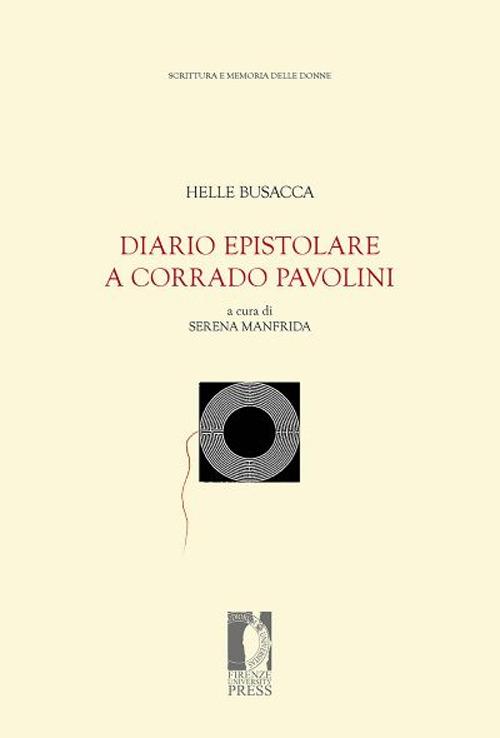 Diario epistolare a Corrado Pavolini - Helle Busacca - copertina