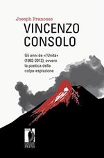 Vincenzo Consolo: gli anni de «l'Unità» (1992-2012), ovvero la poetica della colpa-espiazione