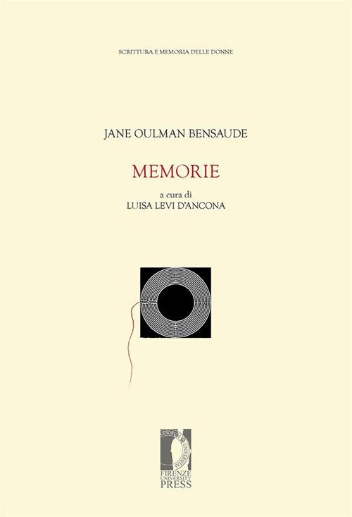 Memorie - Jane Oulman Bensaude,M. Levi D'Ancona,F. Arena - ebook