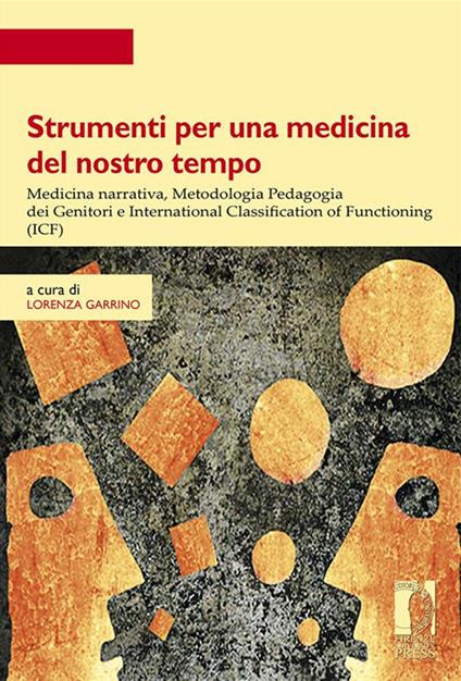 Strumenti per una medicina del nostro tempo - Lorenza Garrino - ebook