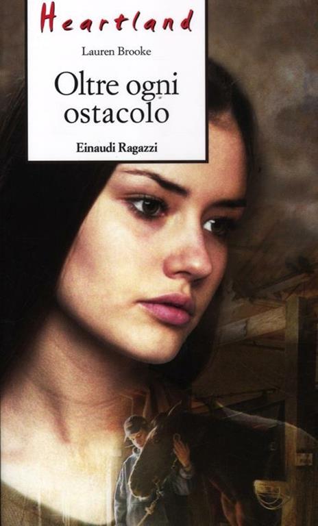 Oltre ogni ostacolo. Heartland - Lauren Brooke - 6