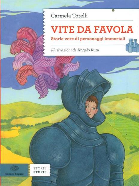 Vite da favola. Storie vere di personaggi immortali - Carmela Torelli - 5