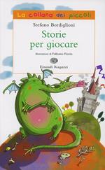 Storie per giocare. Ediz. illustrata