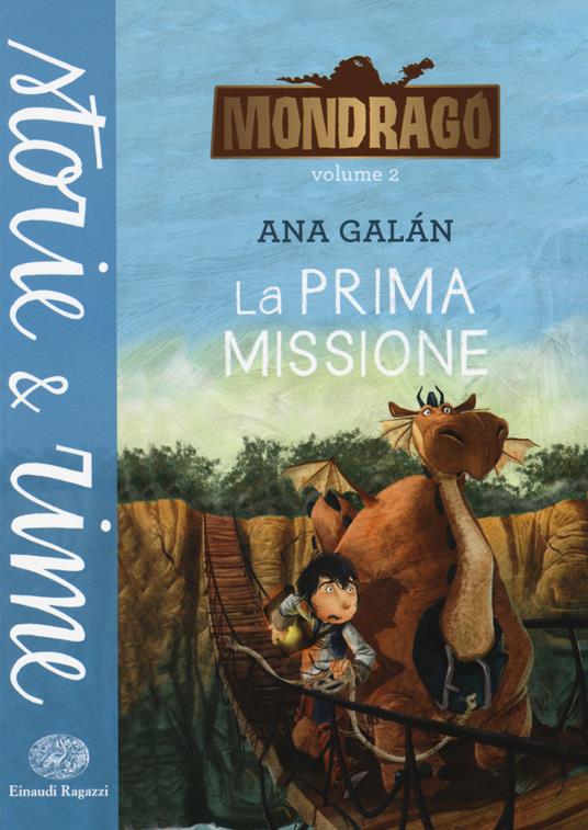 La prima missione. Mondragó. Vol. 2 - Ana Galán - copertina