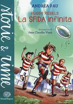 La sfida infinita. Rugby Rebels