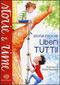 Liberi tutti! - Silvia Fuochi - 2