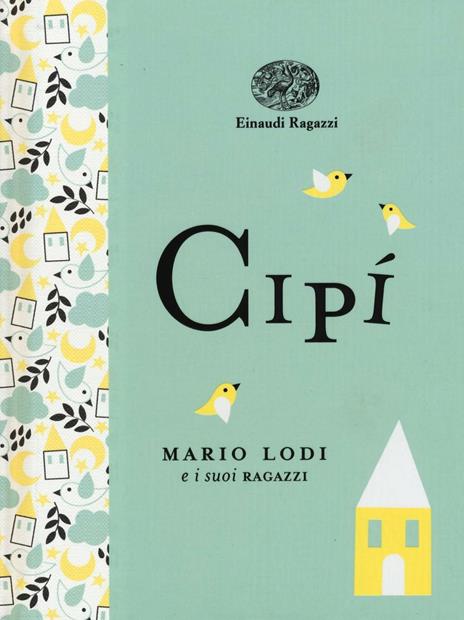 Cipì. Ediz. a colori. Ediz. deluxe - Mario Lodi - 2