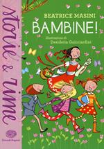 Bambine! Ediz. a colori