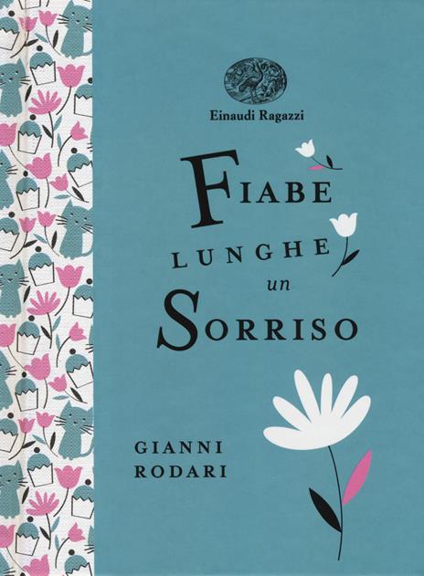 Fiabe lunghe un sorriso. Ediz. a colori. Ediz. deluxe - Gianni Rodari - copertina