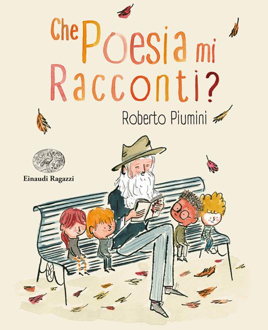 Che poesia mi racconti? - Roberto Piumini - Libro - Einaudi Ragazzi - | IBS
