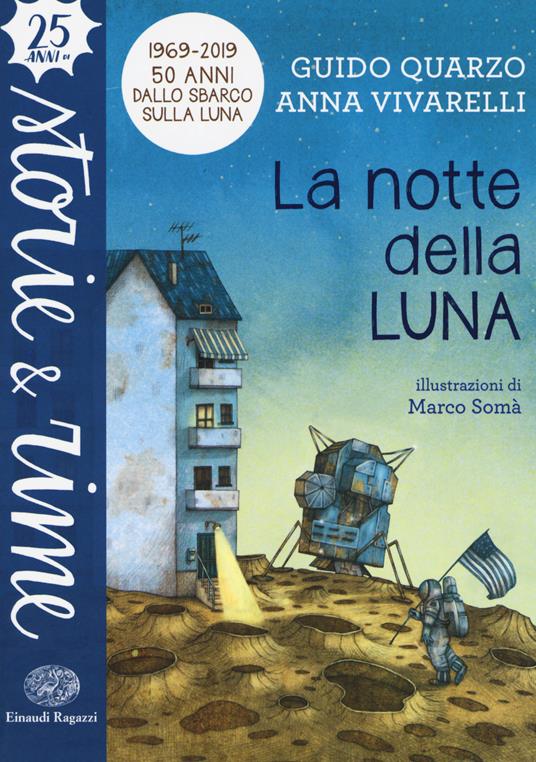 La notte della luna. Ediz. a colori - Guido Quarzo,Anna Vivarelli - copertina