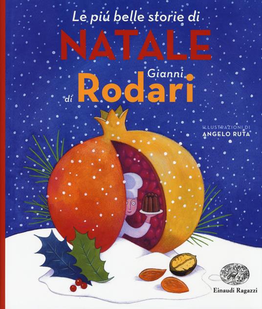 Le più belle storie di Natale di Gianni Rodari - Gianni Rodari - copertina