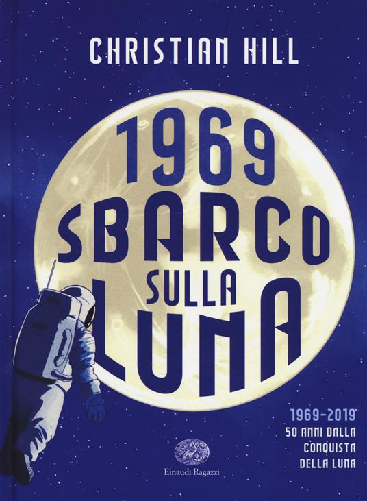 1969. Sbarco sulla Luna - Christian Hill - copertina