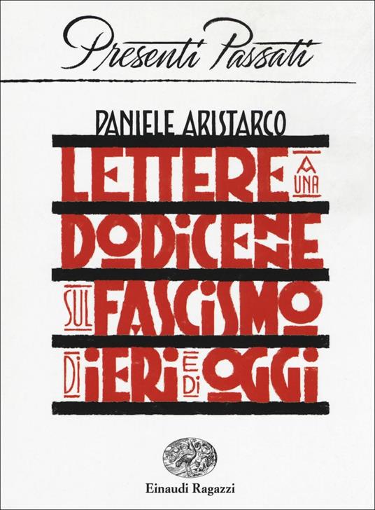 Lettere a una dodicenne sul fascismo di ieri e di oggi - Daniele Aristarco - 2