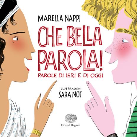 Che bella parola! Parole di ieri e di oggi - Marella Nappi - copertina