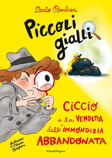 Ciccio e la vendetta dell'immondizia abbandonata. Piccoli gialli - Carlo Barbieri - copertina