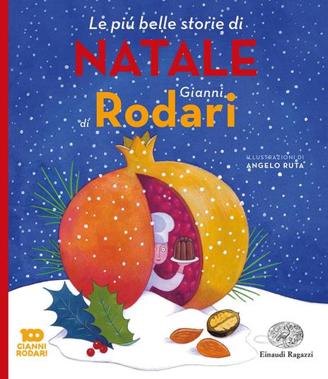 più belle storie di Natale di Gianni Rodari. Ediz. illustrata