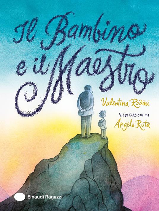 Il Bambino e il Maestro. Ediz. a colori - Valentina Rodini - copertina