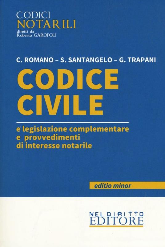 Codice civile e legislazione complementare e provvedimenti di interesse notarile. Ediz. minor - copertina