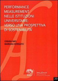 Performance measurement nelle istituzioni universitarie: verso una prospettiva di sostenibilità - Chiara Mio,Barbara Borgato - copertina